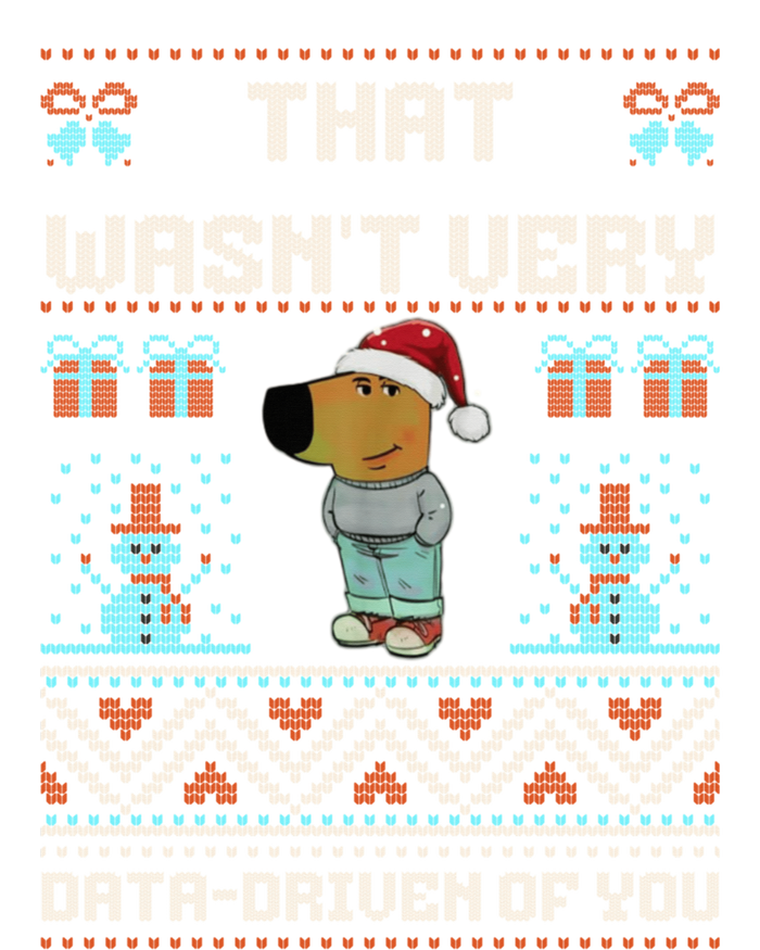 That WasnT Very Data Driven Of You Ugly Christmas Sweaters T-Shirt