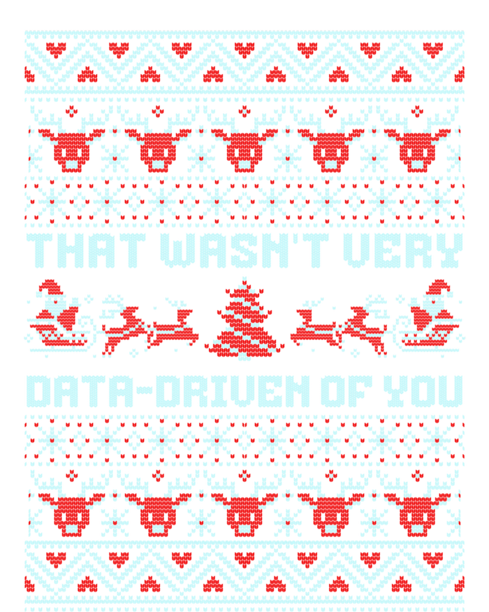 That WasnT Very Data Driven Of You Ugly Christmas Sweaters Sustainable Bucket Hat