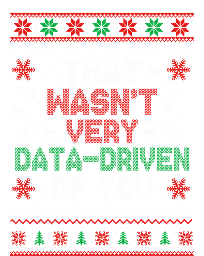 That WasnT Very Data Driven Of You Ugly Sweater Christmas Full Zip Hoodie