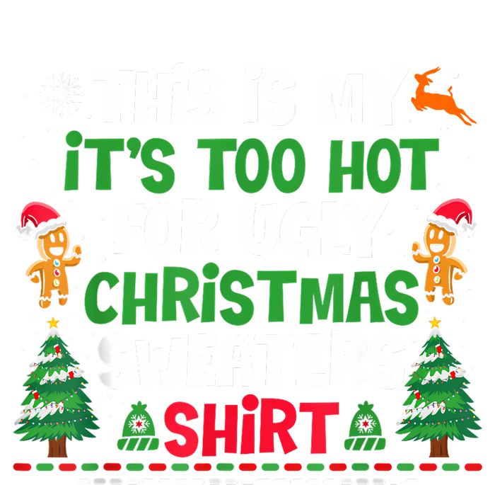 Too Hot Ugly Christmas Sweaters Funny Xmas Women's T-Shirt