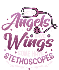 Not All Angels Have Wings Some Have Stethoscopes Nurse Cute Gift T-Shirt