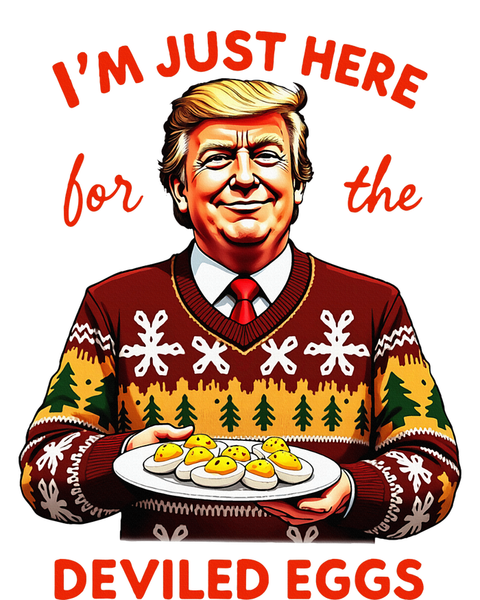 IM Just Here For The Deviled Eggs Funny Trump Christmas T-Shirt