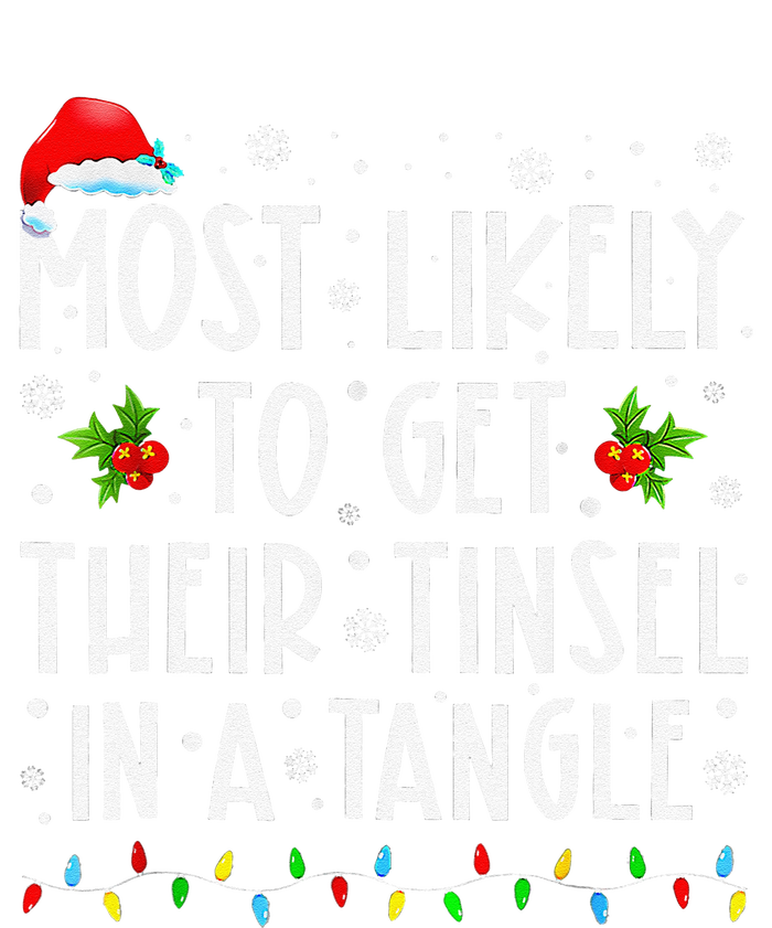 Most Likely To Get Their Tinsel In A Tangle Family Christmas Gift T-Shirt