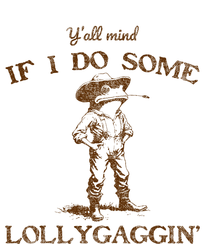 YAll Mind If I Do Some Lollygagging Funny Cowboy Frog T-Shirt