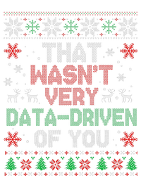 That WasnT Very Data Driven Of You Christmas Xmas Pajamas Sweatshirt