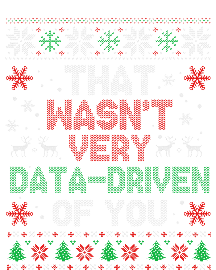 That WasnT Very Data Driven Of You Christmas Xmas Pajamas Sweatshirt