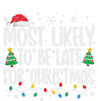 Most Likely To Be Late For Christmas Funny Family Christmas T-Shirt