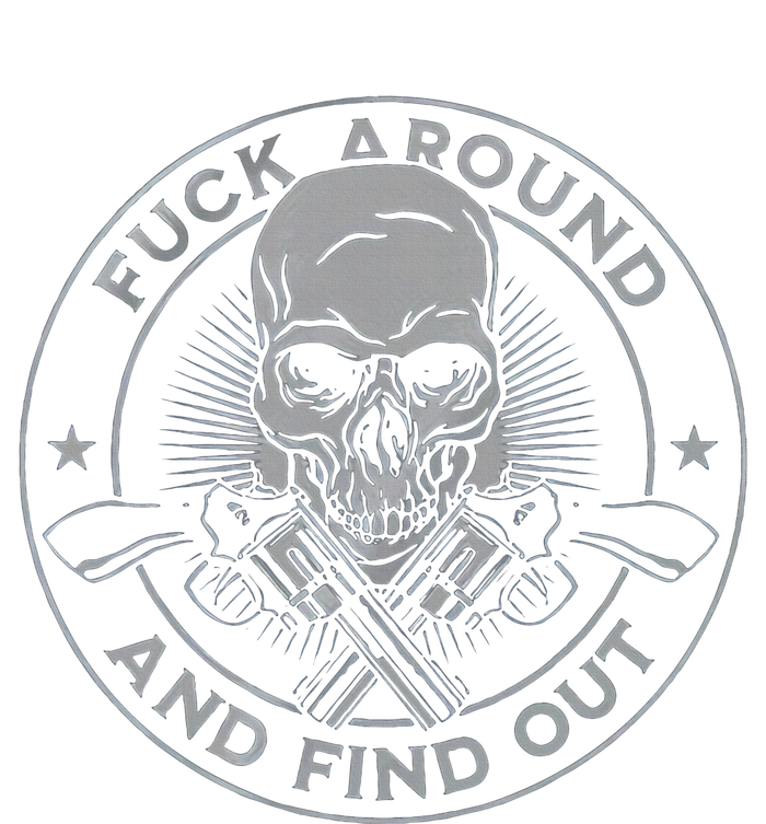 Fuck Around And Find Out T-Shirt