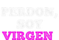 Perdon Soy Virgen Funny Spanish Quote Virginity Saying T-Shirt