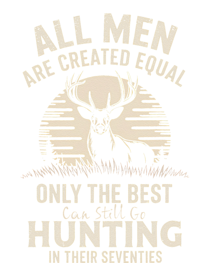 All Are Created Equal Only The Best Can Still Go Hunting T-Shirt