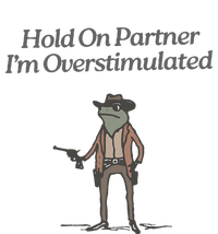 Hold On Partner IM Overstimulated Cowboy Frog Vintage T-Shirt