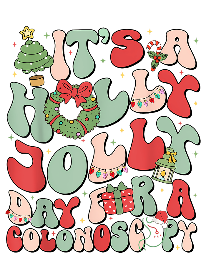 Its A Holly Xmas Day For A Colonoscopyits A Holly Xmas T-Shirt