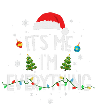 I Have Everything I Want For Christmas Its Me IM Everything T-Shirt