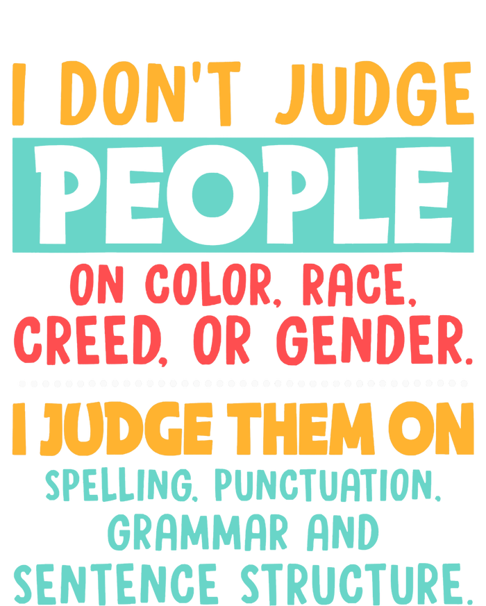 I DonT Judge People Grammar English Teacher Daily Commute Backpack