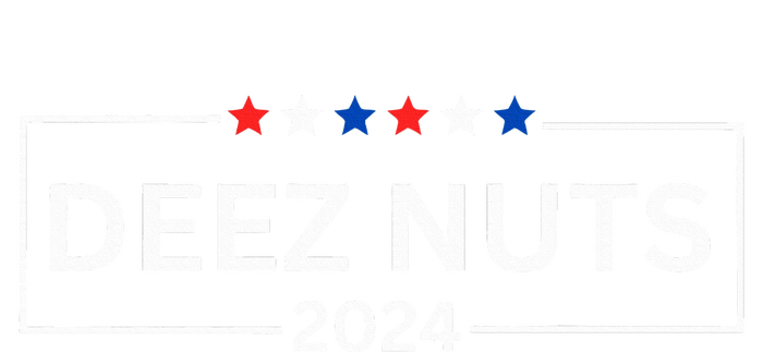 Deez Nuts 2024  Funny 2024 Presidential Election T-Shirt