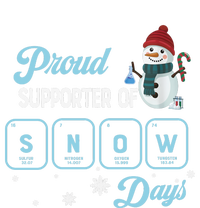 Proud Supporter Of Snow Days Christmas Xmas Holiday Snowman T-Shirt