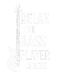 Relax The Bass Player Is Here Bass Guitar T-Shirt