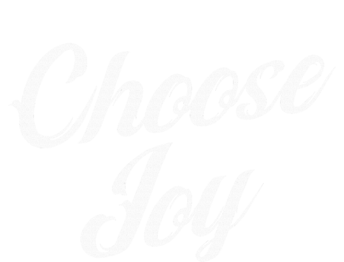 Choose Joy Happy Choose Joy T-Shirt