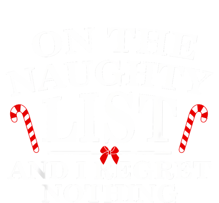 On The Naughty List And I Regret Nothing Funny Xmas Hoodie