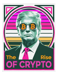 Sarcastic Trump The Rise Of Crypto Bitcoin President Meme T-Shirt