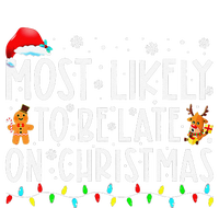 Most Likely To Be Late On Christmas Holiday T-Shirt