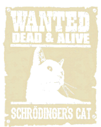 Wanted Dead And Alive SchrodingerS Cat T-Shirt