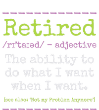 Retired Definition Not My Problem Anymore Retirement Kids Sweatshirt