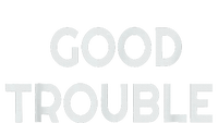 Get In Good Necessary Trouble T-Shirt