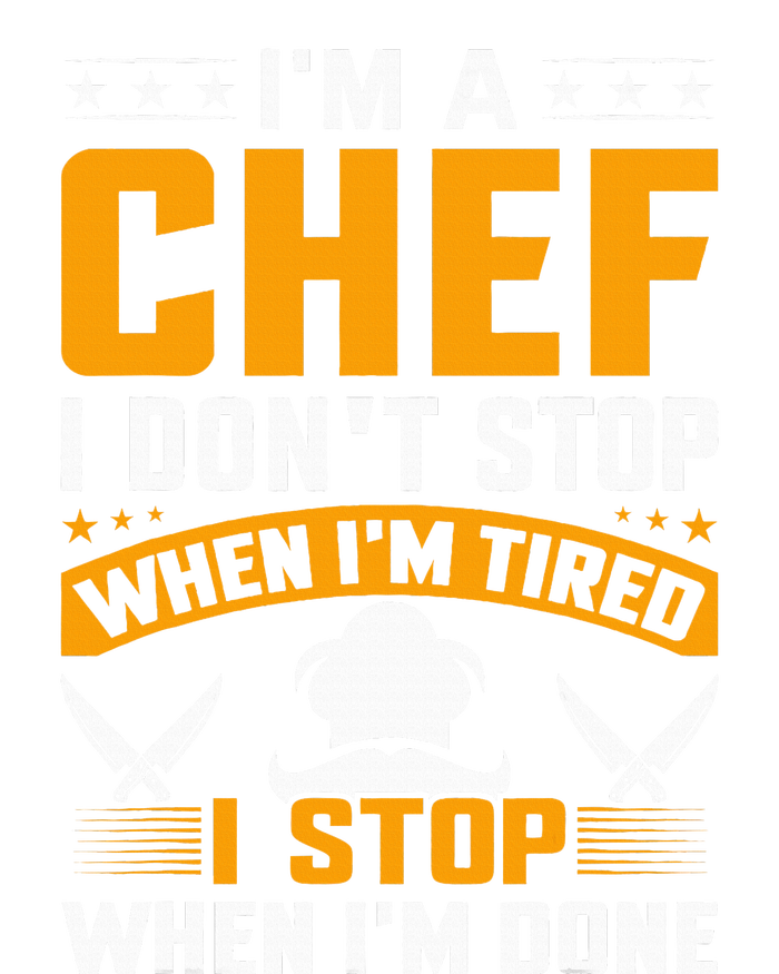 IM A Chef I DonT Stop When IM Tired I Stop When Im Done Women's Crop Top Tee