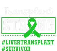 Liver Transplant Survivor Transplant Strong T-Shirt