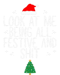 Look At Me Being All Festive And Funny Christmas T-Shirt