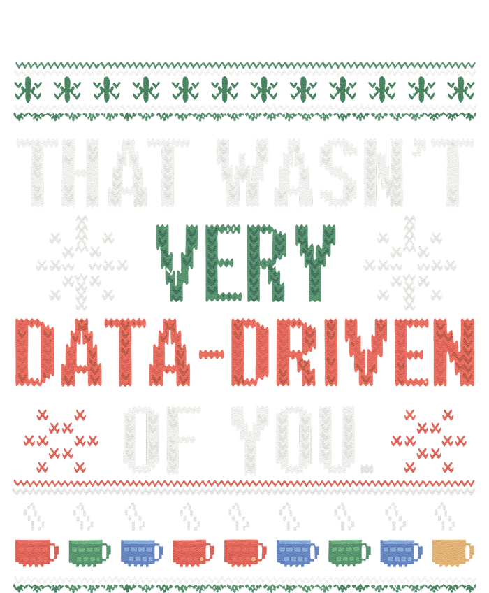 That WasnT Very Data Driven Of You Christmas Pajamas T-Shirt