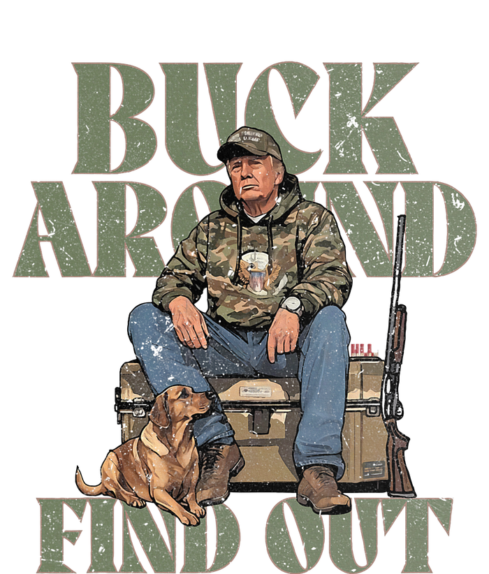 Buck Around And Find Out Trump Camo Hunting T-Shirt