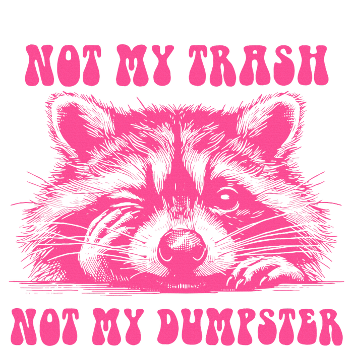 Not My Trash Not My Dumpster Tie-Dye T-Shirt