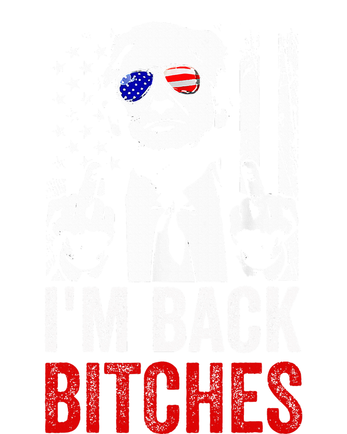 Trump IM Back Bitches Take Ameircan Great Again Women's T-Shirt