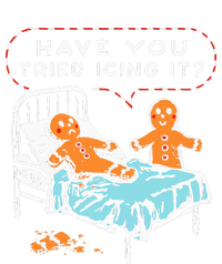 Have You Tried Icing It T-Shirt