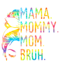 Messy Bun Mama Mommy Mom Bruh Tie Dye Mothers Day Bruh Gift Tie-Dye T-Shirt