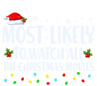 Most Likely To Watch All Christmas Movies Matching Family Cute Gift T-Shirt