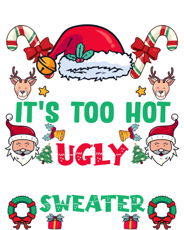 This Is My ItS Too Hot For Ugly Christmas Cool Gift Sustainable Knit Beanie