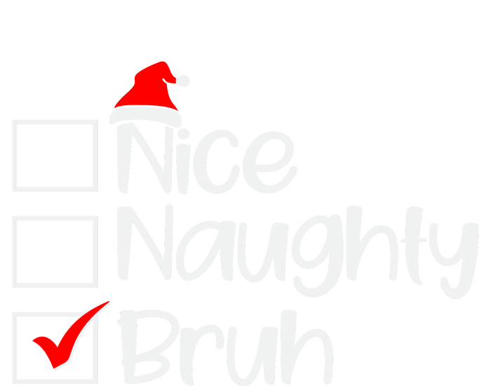 Funny Christmas Nice Naughty Bruh List Sweatshirt