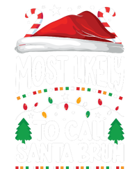 Funny Christmas Most Likely To Call Santa Bruh T-Shirt