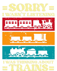 Sorry Wasnt Listening Thinking Trains Locomotive T-Shirt