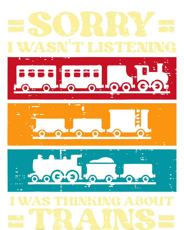 Sorry Wasnt Listening Thinking Trains Locomotive T-Shirt