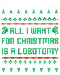 All I Want For Christmas Is A Lobotomy Ugly Christmas Gift T-Shirt