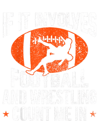 Funny If It Involves Football And Wrestling Count Me Fan T-Shirt