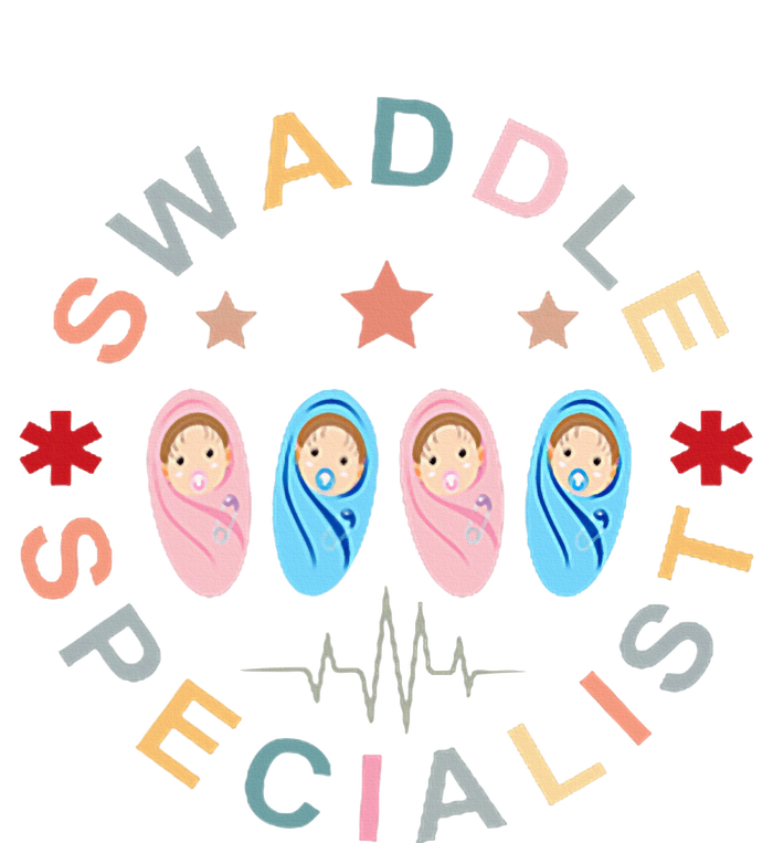 Swaddle Specialist Nurse Postpartum Nurse Mother Baby Nurse T-Shirt