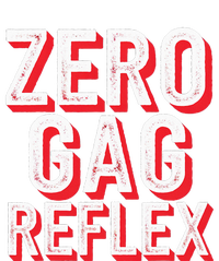 Zero Gag Reflex T-Shirt