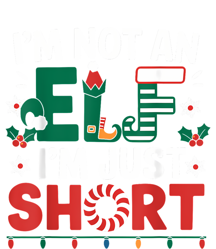 IM Not An Elf Im Just Short Funny Christmas Matching Family T-Shirt