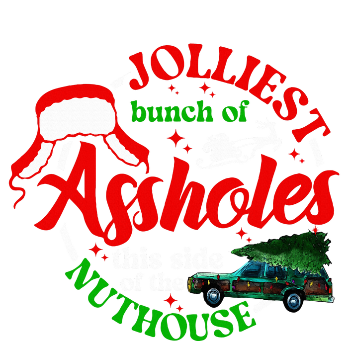 Jolliest Bunch Of Assholes This Side Of The Nut House T-Shirt