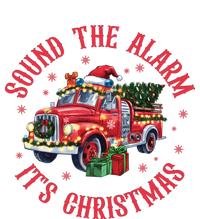 Sound The Alarm It Is Christmas Xmas Holiday Red Truck Firefighter T-Shirt